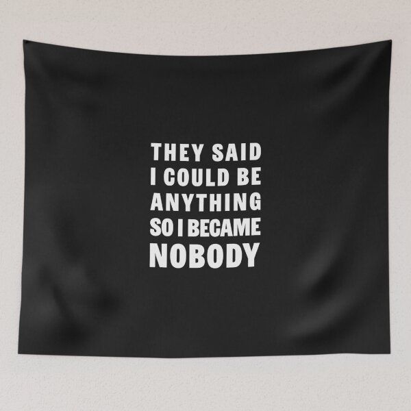 Item preview, They Said I Could Became Anything designed and sold by Klysztof.