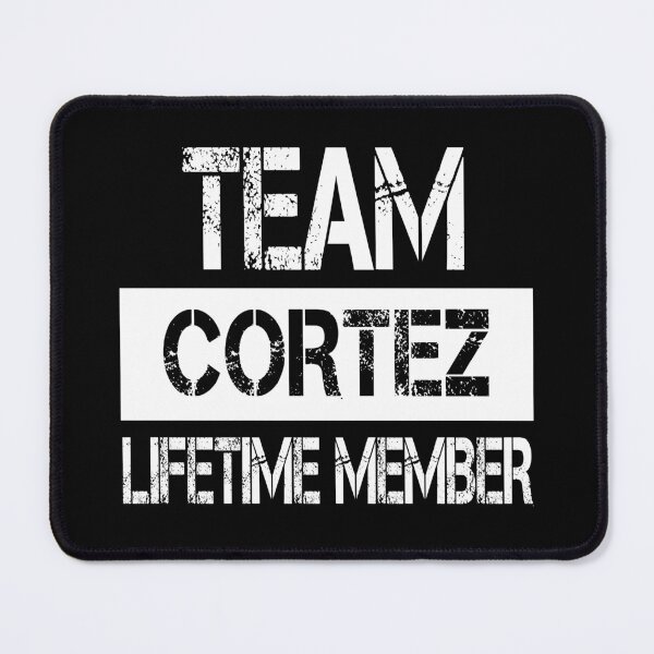 Item preview, Cortez Name Cortez Lifetime member designed and sold by Opera-Dan.