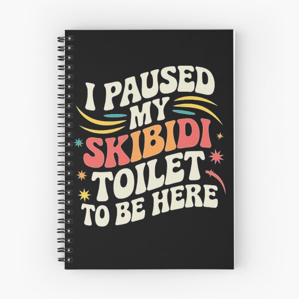 Item preview, I Paused My Skibidi Toilet to Be Here - Meme Inspired Design designed and sold by love3617.
