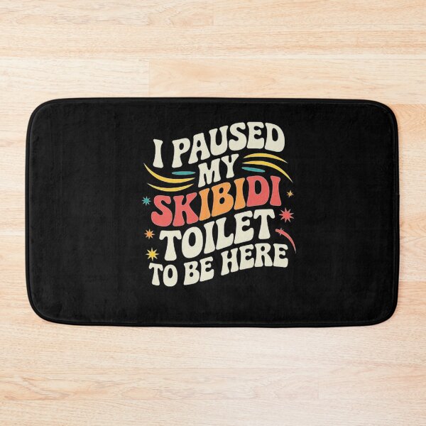 Item preview, I Paused My Skibidi Toilet to Be Here - Meme Inspired Design designed and sold by love3617.