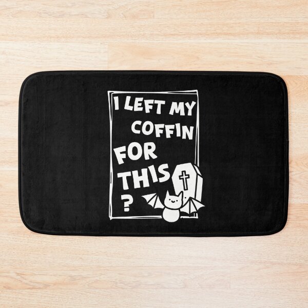 Item preview, I Left My Coffin For This   designed and sold by artsomenautte.