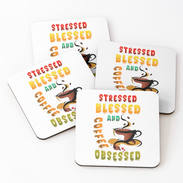 Item preview, Stressed Blessed And Coffee Obsessed designed and sold by bitcgiantcrab7.