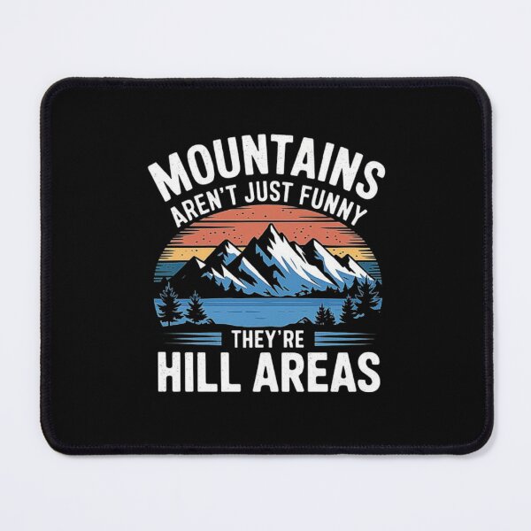Item preview, Mountain Humor - They’re Hill Areas! designed and sold by love3617.