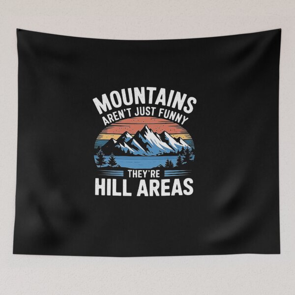 Item preview, Mountain Humor - They’re Hill Areas! designed and sold by love3617.