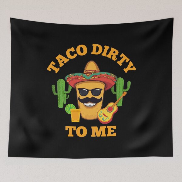 Item preview, Taco Dirty To Me designed and sold by TrippyOutfitter.