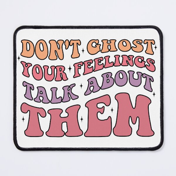 Item preview, Mental Health Halloween, don't ghost your feelings designed and sold by khallidaart.