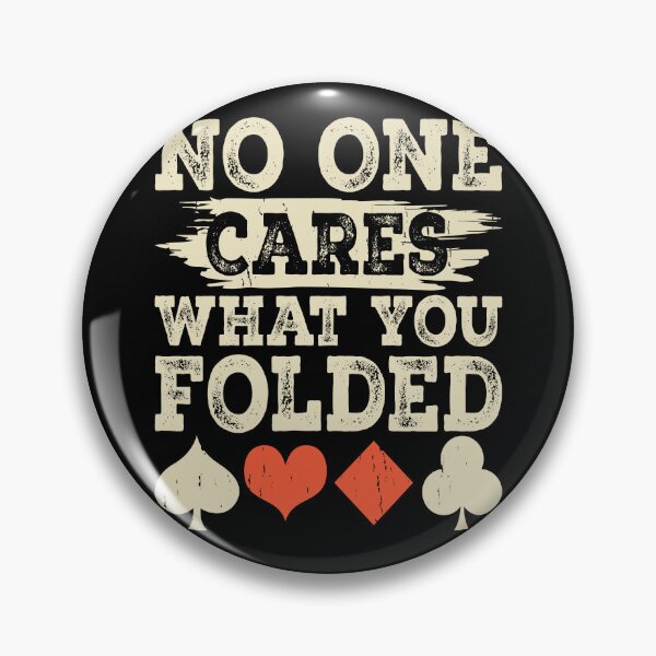 Item preview, Poker Player Humor - No One Cares What You Folded designed and sold by PrintCrafting.