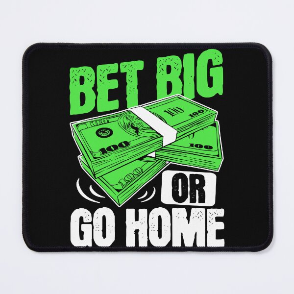 Item preview, Bet Big or Go Home Money Poker designed and sold by PrintCrafting.