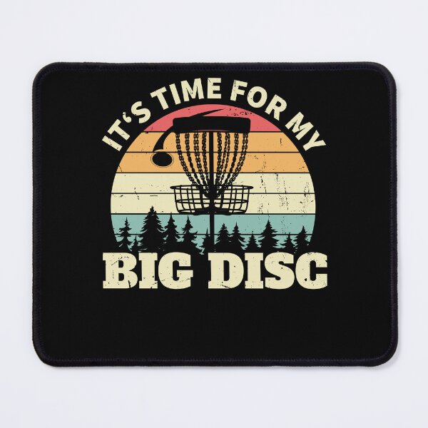 Artikelvorschau, Es ist Zeit für meine große Scheibe - Disc Golf entworfen und verkauft von PrintCrafting.