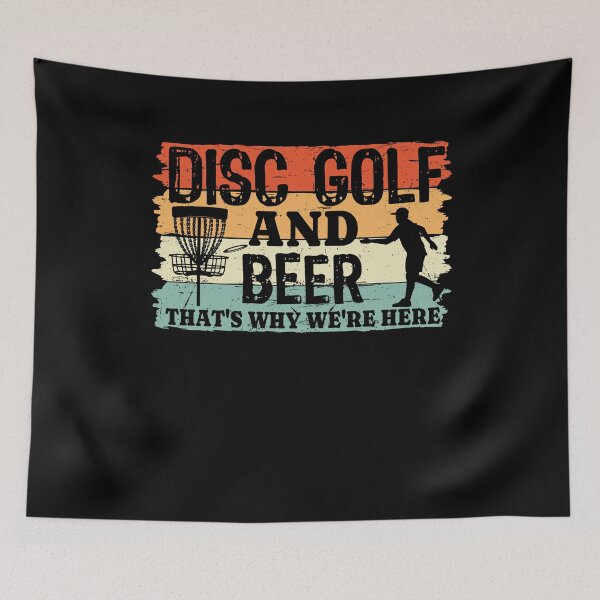 Item preview, Disc Golf and Beer That's Why We're Here designed and sold by PrintCrafting.