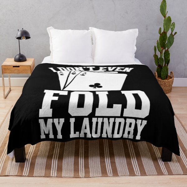 Item preview, I Don't Even Fold My Laundry Funny Poker designed and sold by PrintCrafting.