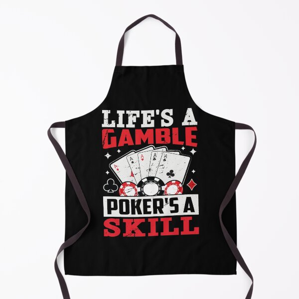Item preview, Life's a Gamble, Poker's a Skill Poker designed and sold by PrintCrafting.