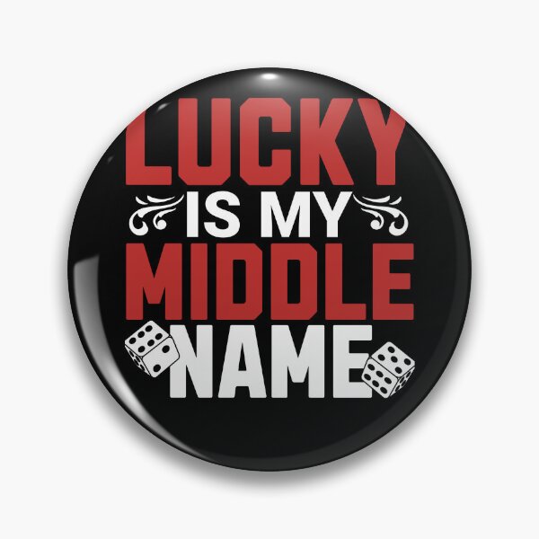 Item preview, Lucky is My Middle Name Gambling designed and sold by PrintCrafting.