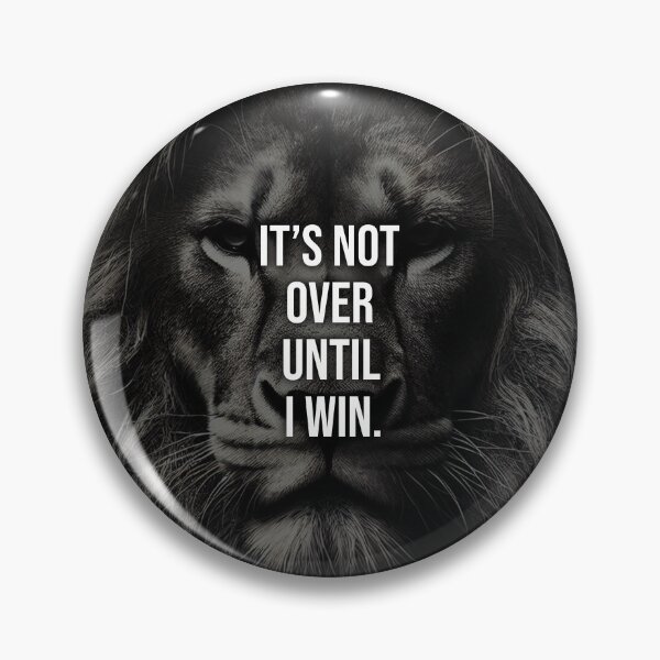 Item preview, Lion Face It's Not Over Until I Win Motivational designed and sold by Printend _.