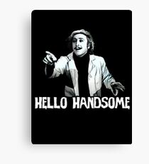 Hello Handsome Canvas Print