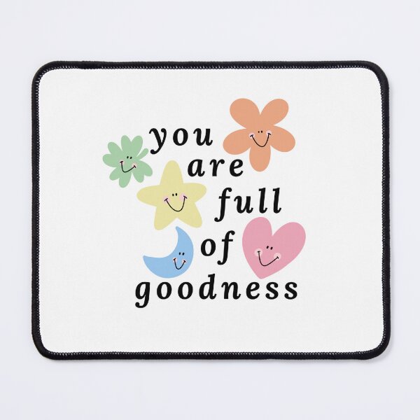 Item preview, you are full of goodness designed and sold by Lauren Gross.