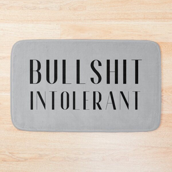 Item preview, Bullshit Intolerant designed and sold by FuryHive.