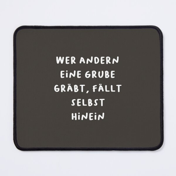 Item preview, "Wer andern eine Grube gräbt, fällt selbst hinein." (He who digs a pit for others falls into it himself.) | German Phrases | Minimalist Design designed and sold by RM-Journey.