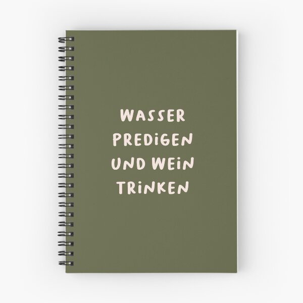 Item preview, "Wasser predigen und Wein trinken." (Preach water and drink wine.) | German Phrases | Minimalist Design designed and sold by RM-Journey.