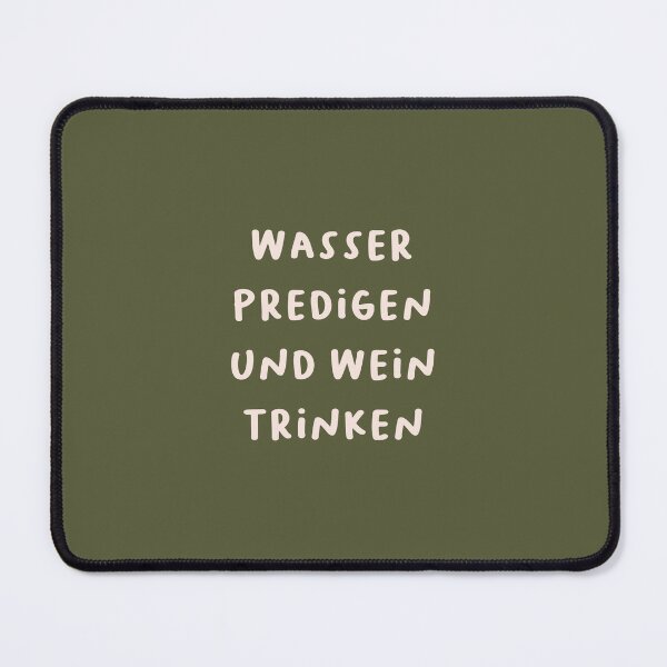 Item preview, "Wasser predigen und Wein trinken." (Preach water and drink wine.) | German Phrases | Minimalist Design designed and sold by RM-Journey.
