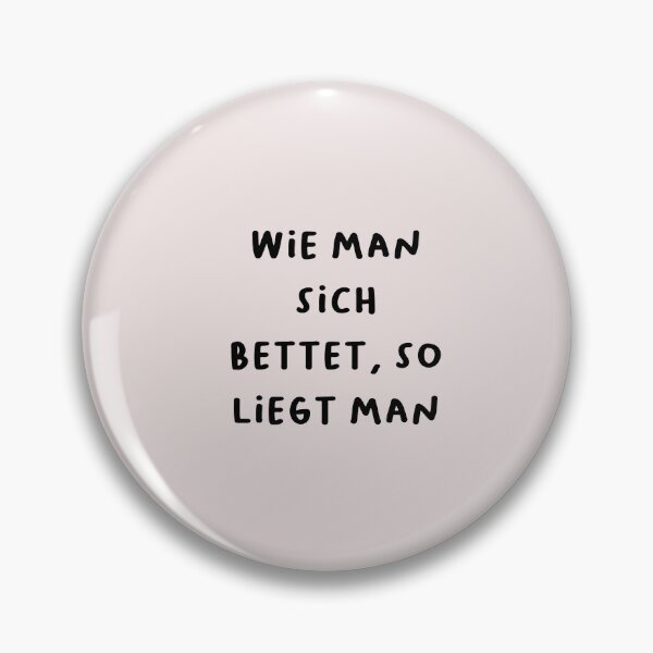 Item preview, "Wie man sich bettet, so liegt man." (As you make your bed, so you must lie in it.) | German Phrases | Minimalist Design designed and sold by RM-Journey.