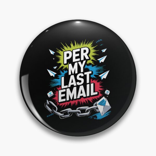 Item preview, Per My Last Email – Passive Aggressive Office Humor Design designed and sold by OwlWorks.