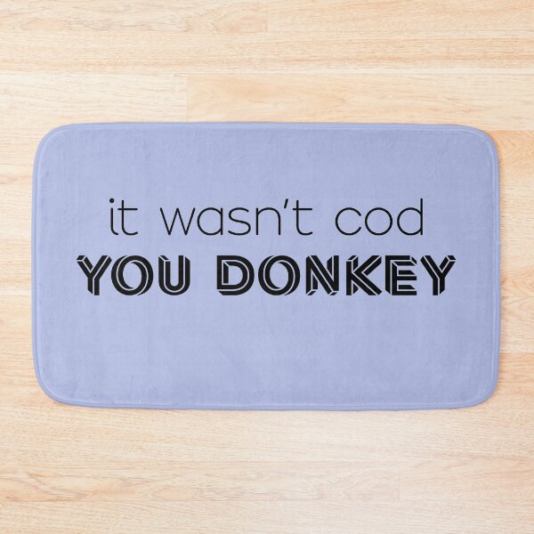 Item preview, It wasn't cod you donkey designed and sold by SterkalaPress.