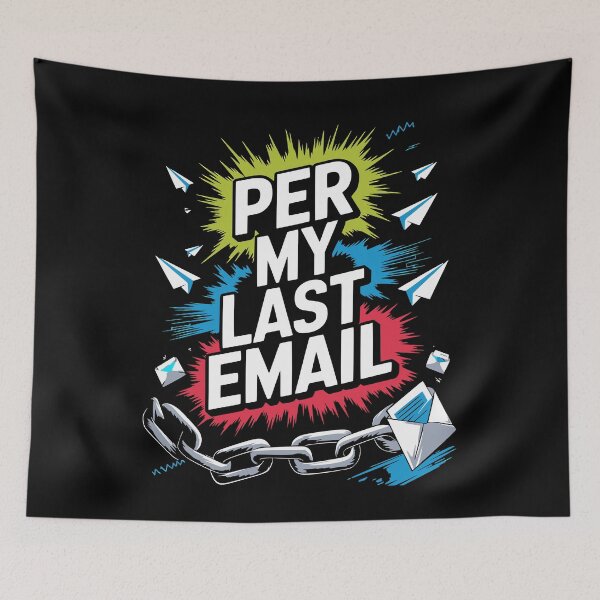Item preview, Per My Last Email – Passive Aggressive Office Humor Design designed and sold by OwlWorks.