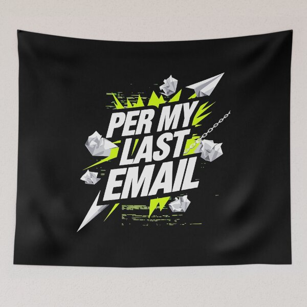 Item preview, Per My Last Email – Aggressive Passive Office Humor  designed and sold by OwlWorks.