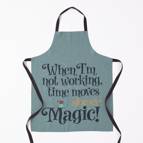 Item preview, When I’m not working, time moves slower. Magic! designed and sold by NERO gOVEDI.