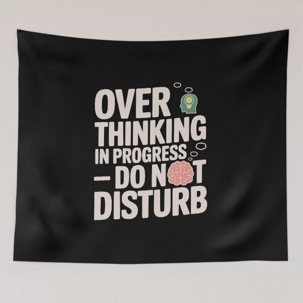 Item preview, Overthinking in Progress – Do Not Disturb Meme designed and sold by OwlWorks.