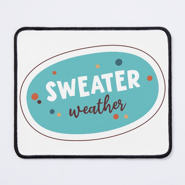 Item preview, sweater weather  designed and sold by KimRG.
