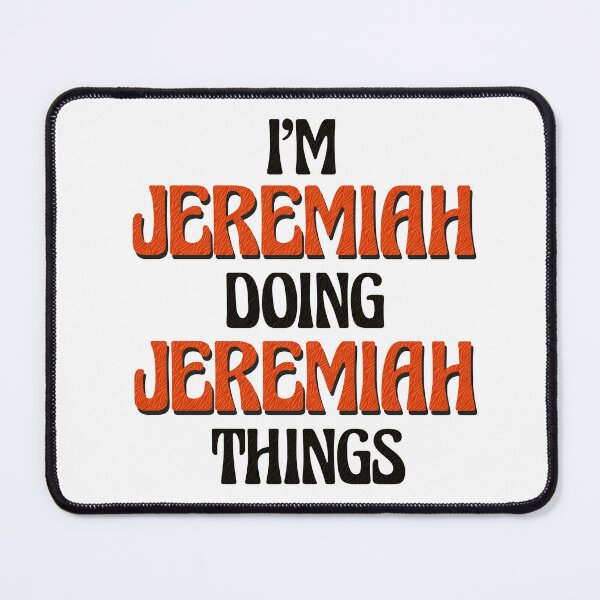 Item preview, I'm Jeremiah Doing Jeremiah Things designed and sold by Oussinc.