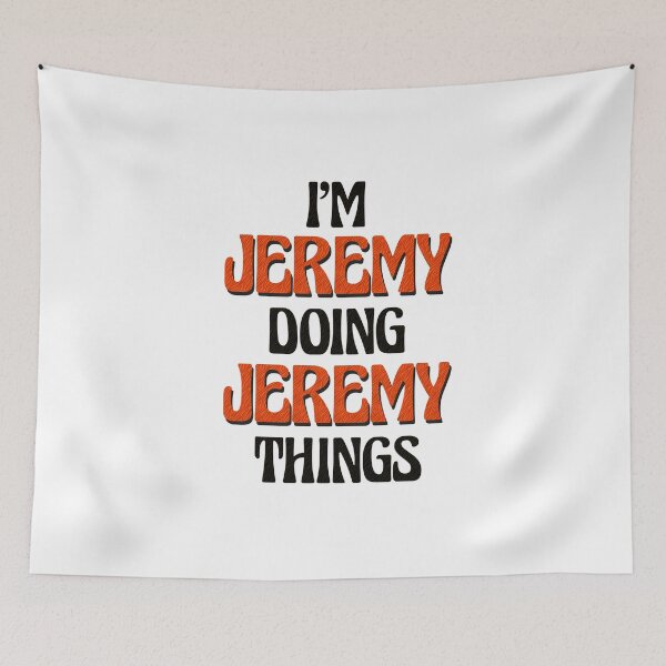 Item preview, I'm Jeremy Doing Jeremy Things designed and sold by Oussinc.