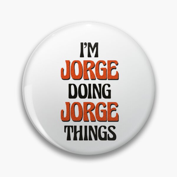 Item preview, I'm Jorge Doing Jorge Things designed and sold by Oussinc.