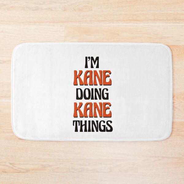 Item preview, I'm Kane Doing Kane Things designed and sold by Oussinc.
