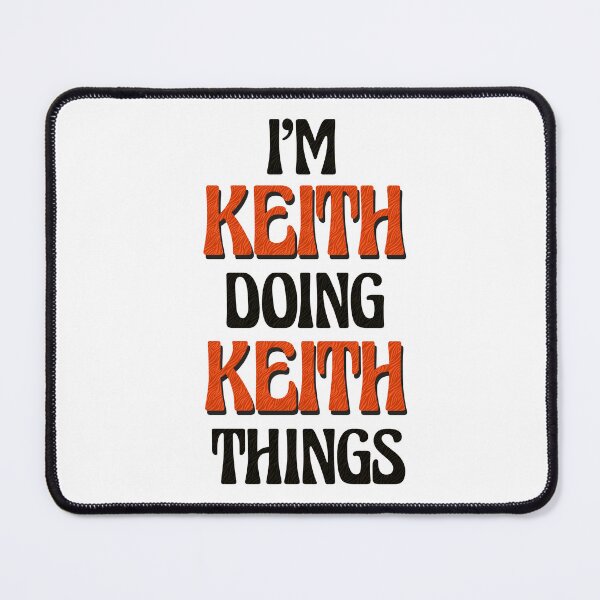Item preview, I'm Keith Doing Keith Things designed and sold by Oussinc.