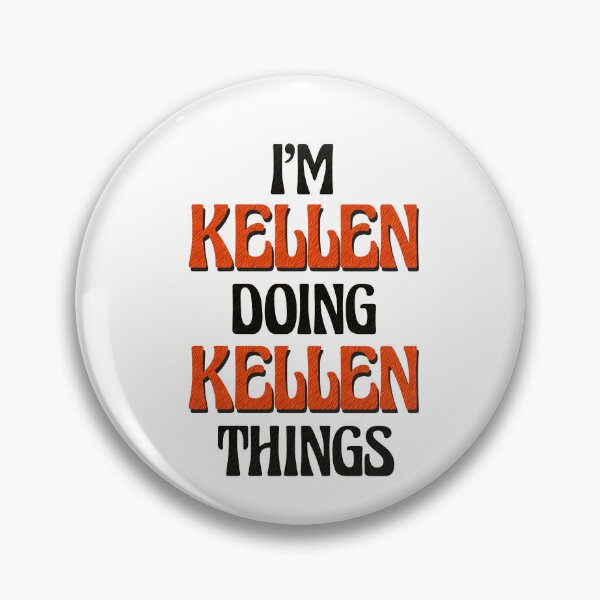 Item preview, I'm Kellen Doing Kellen Things designed and sold by Oussinc.
