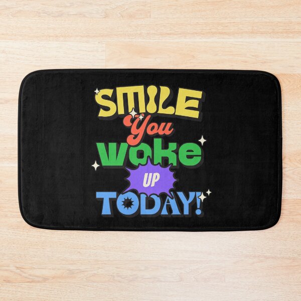 Item preview, Smile, You Woke Up Today! :) designed and sold by S4G Tees.