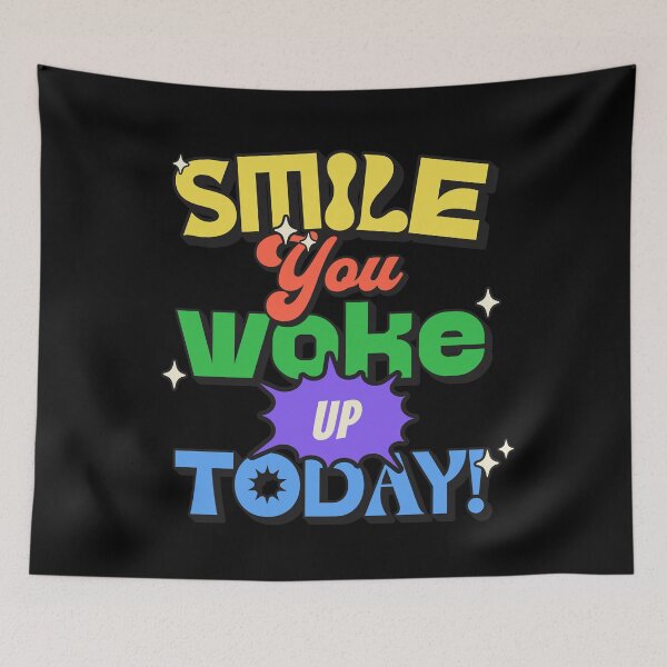 Item preview, Smile, You Woke Up Today! :) designed and sold by S4G Tees.