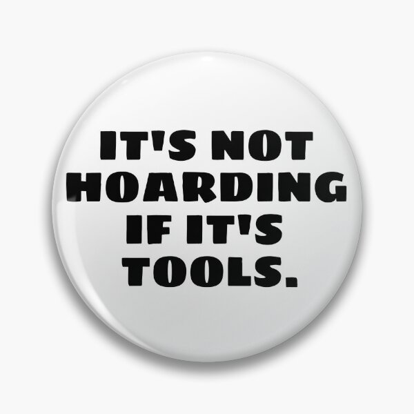 Item preview,  It's Not Hoarding If It's Tools designed and sold by designemarket.