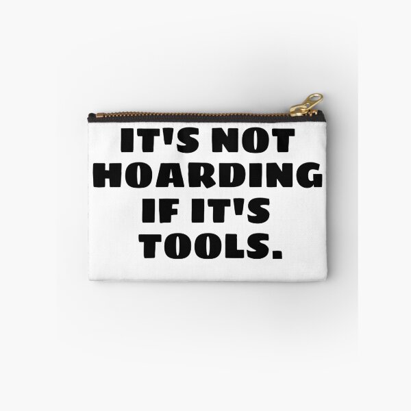 Item preview,  It's Not Hoarding If It's Tools designed and sold by designemarket.