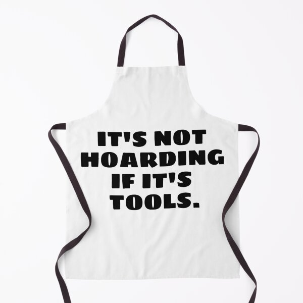 Item preview, It's Not Hoarding If It's Tools designed and sold by designemarket.