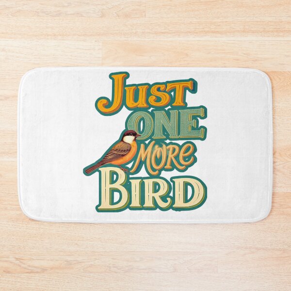 Item preview, JUST ONE MORE BIRD designed and sold by FitEnvy.