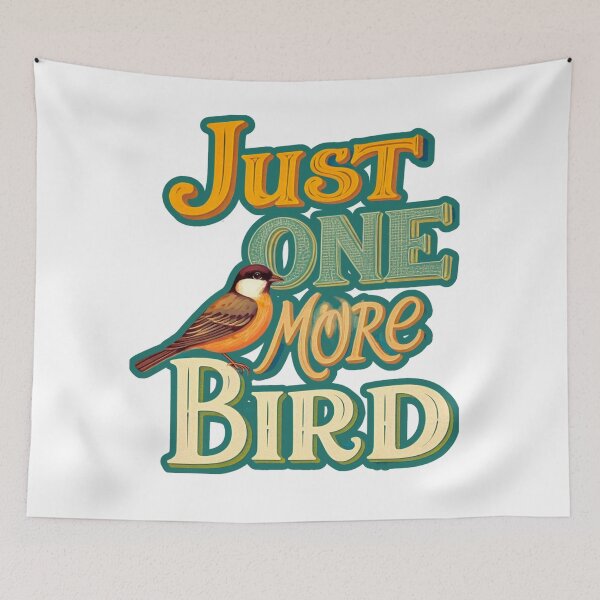 Item preview, JUST ONE MORE BIRD designed and sold by FitEnvy.