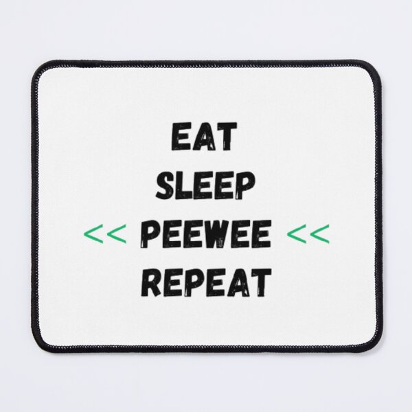 Item preview, Peewee Herman EAT SLEEP << Peewee << REPEAT designed and sold by SanadDiab.