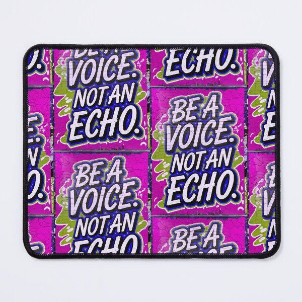 Item preview, Be A Voice Not An Echo Positive Motivational Quote designed and sold by TheArtOfPat.