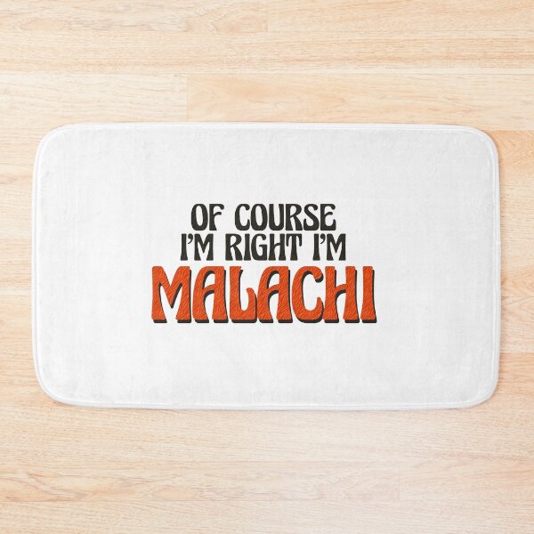 Item preview, Of Course I'm Right I'm Malachi designed and sold by Watsonarts.