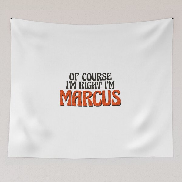 Item preview, Of Course I'm Right I'm Marcus designed and sold by Watsonarts.