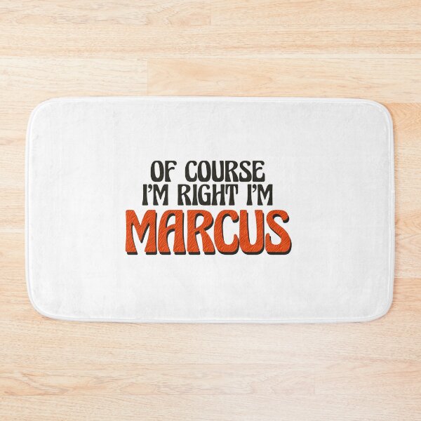 Item preview, Of Course I'm Right I'm Marcus designed and sold by Watsonarts.